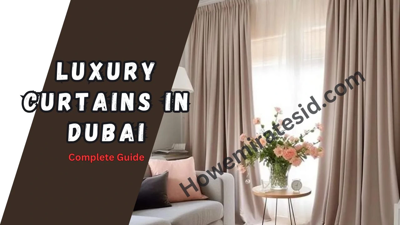 Luxury Curtains in Dubai